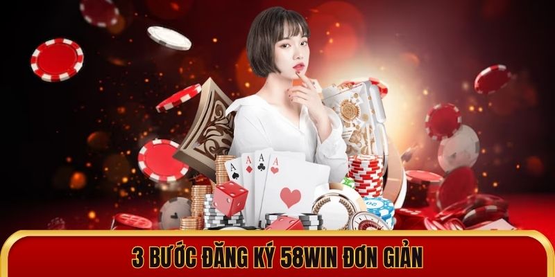 Cung cấp đầy đủ dữ liệu đăng ký 58Win vào biểu mẫu theo yêu cầu